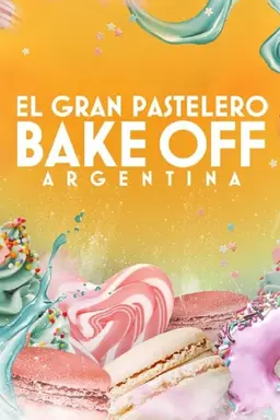 Bake Off Argentina: El gran pastelero Season 1