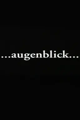 Augenblick