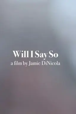 Will I Say So?
