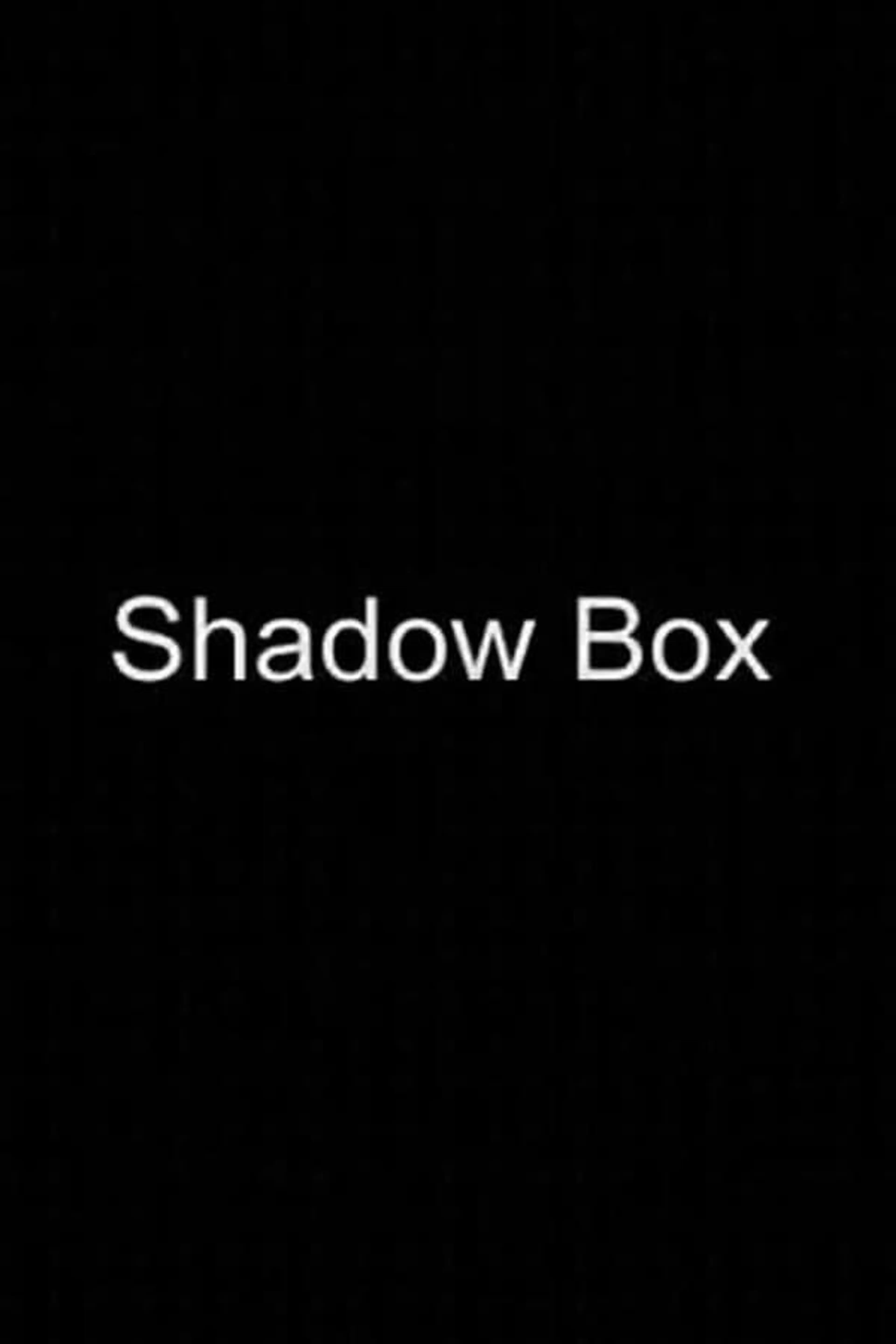 Shadow Box
