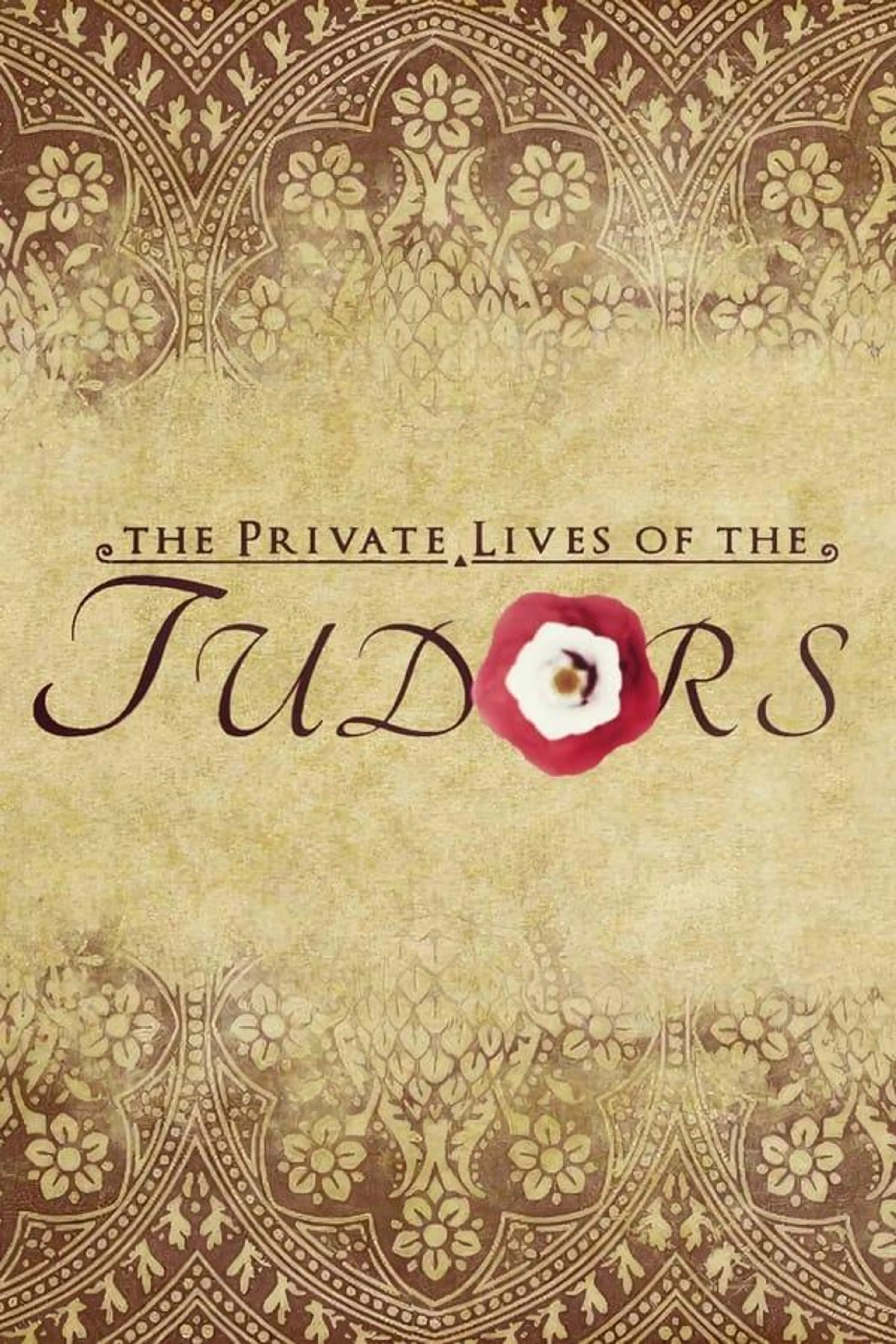 The Private Lives of the Tudors Season 1