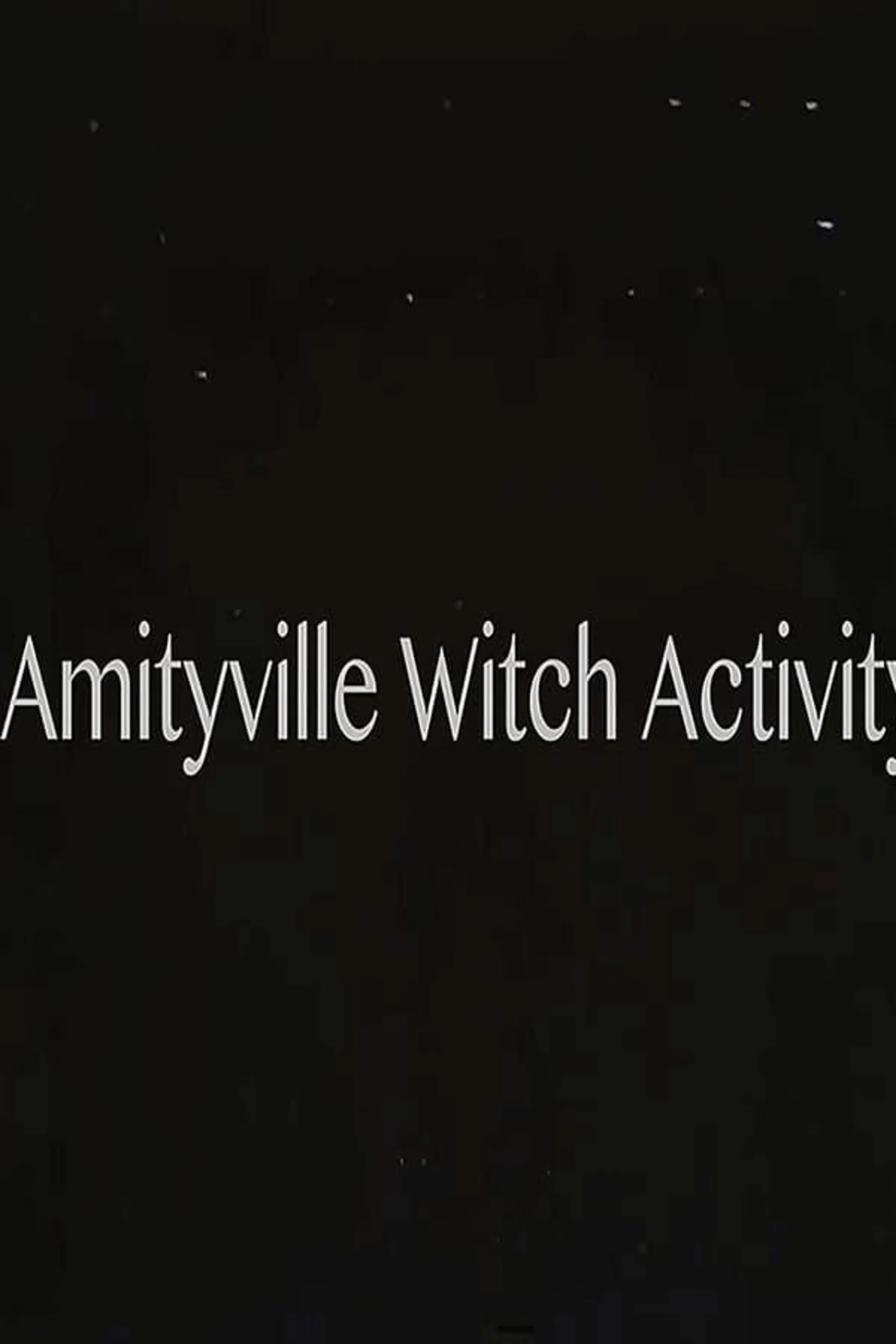 Amityville Witch Activity