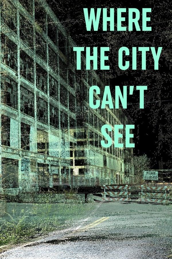 Where The City Can't See