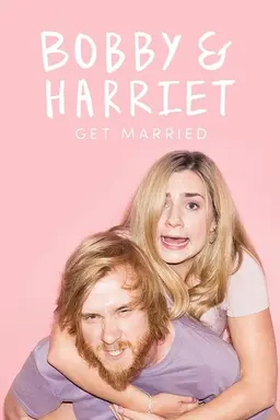 Bobby and Harriet Get Married Season 1
