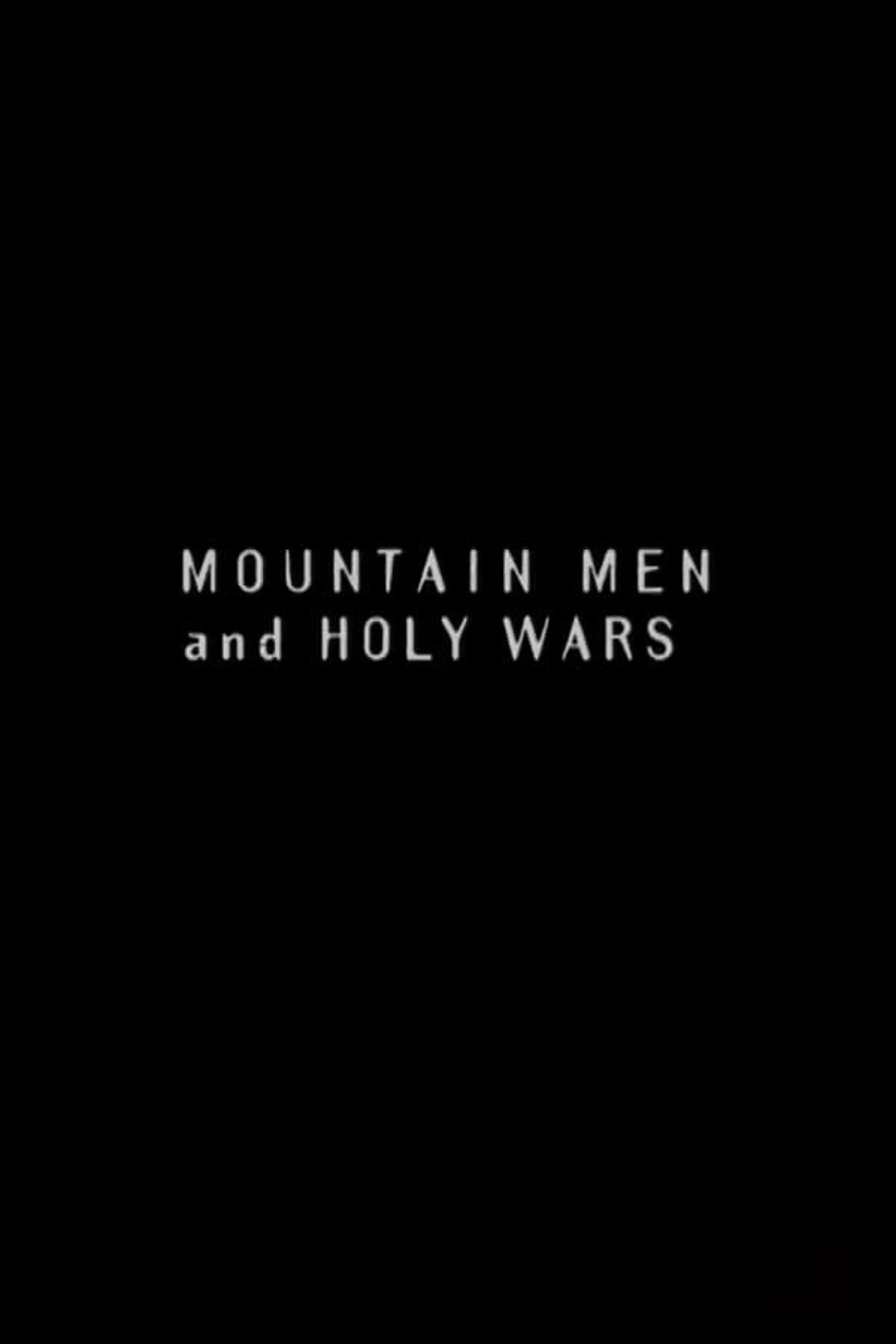 Mountain Men and Holy Wars