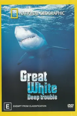 National Geographic Great White Deep Trouble