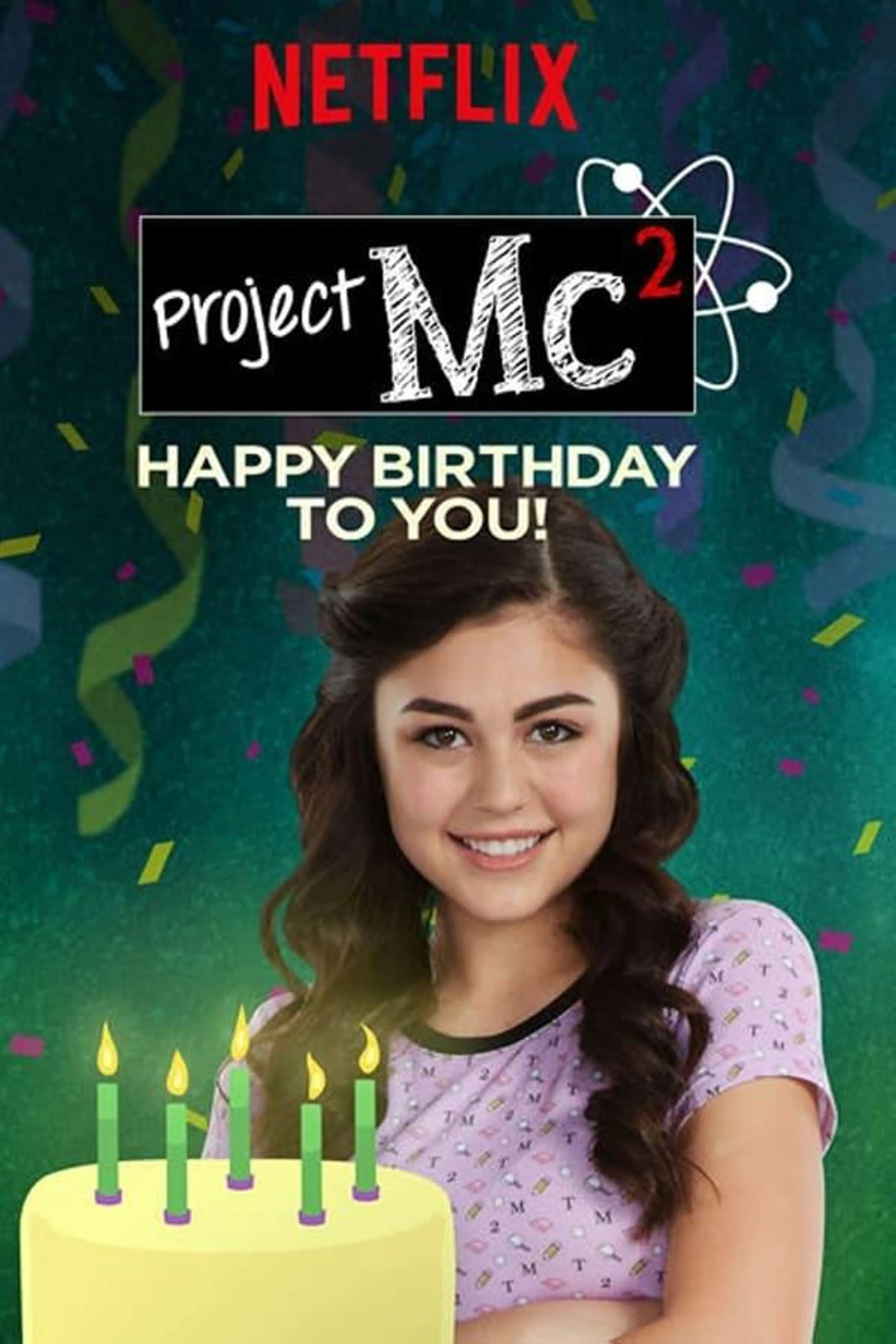 Project Mc²: Happy Birthday to You!