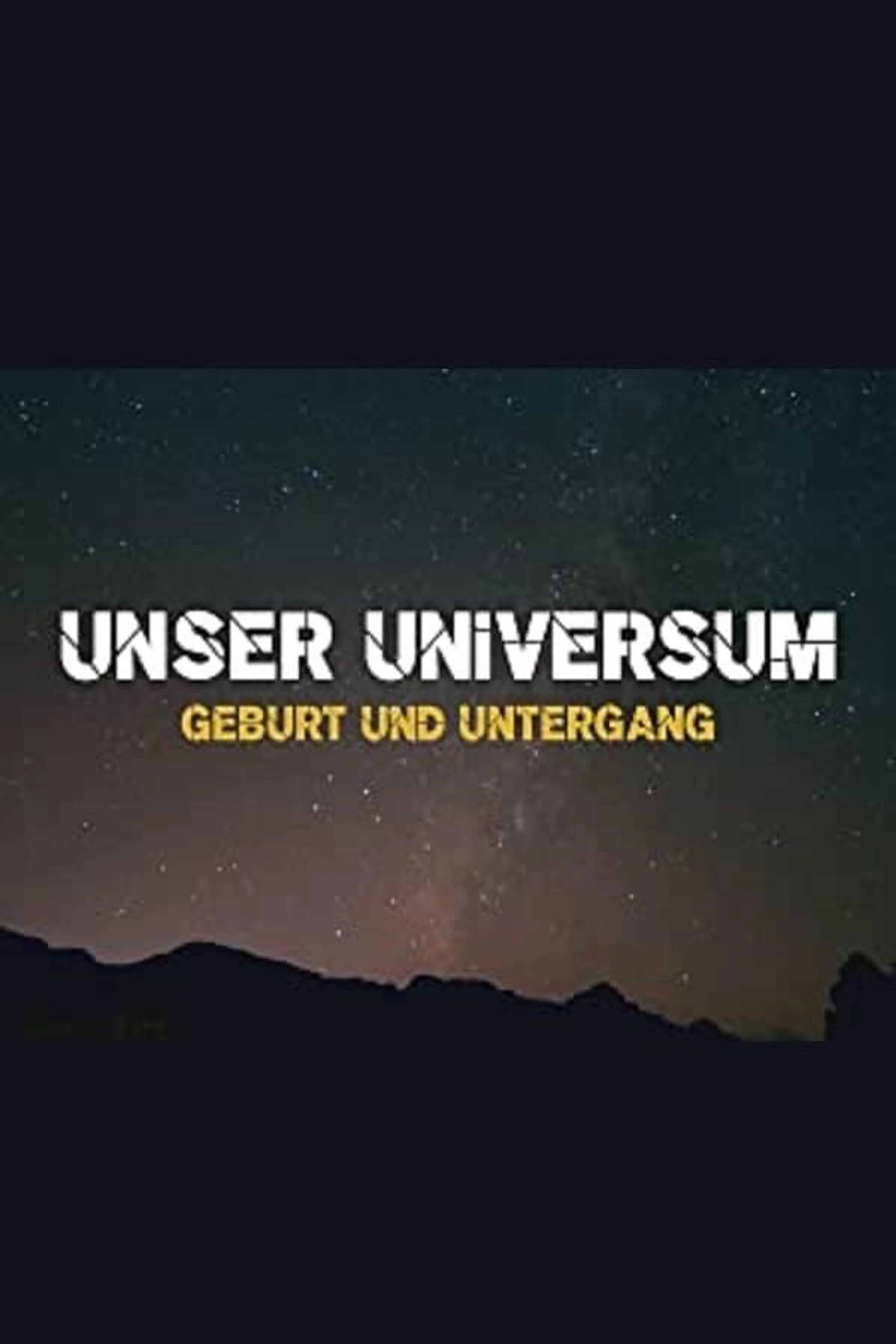 Unser Universum - Geburt und Untergang Season 1