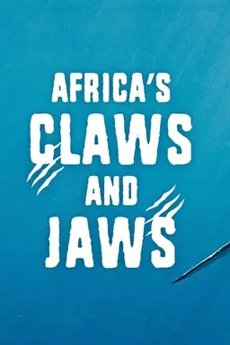 Africa's Claws and Jaws Season 1