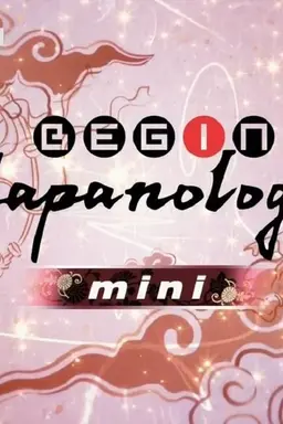 Begin Japanology mini Season 1