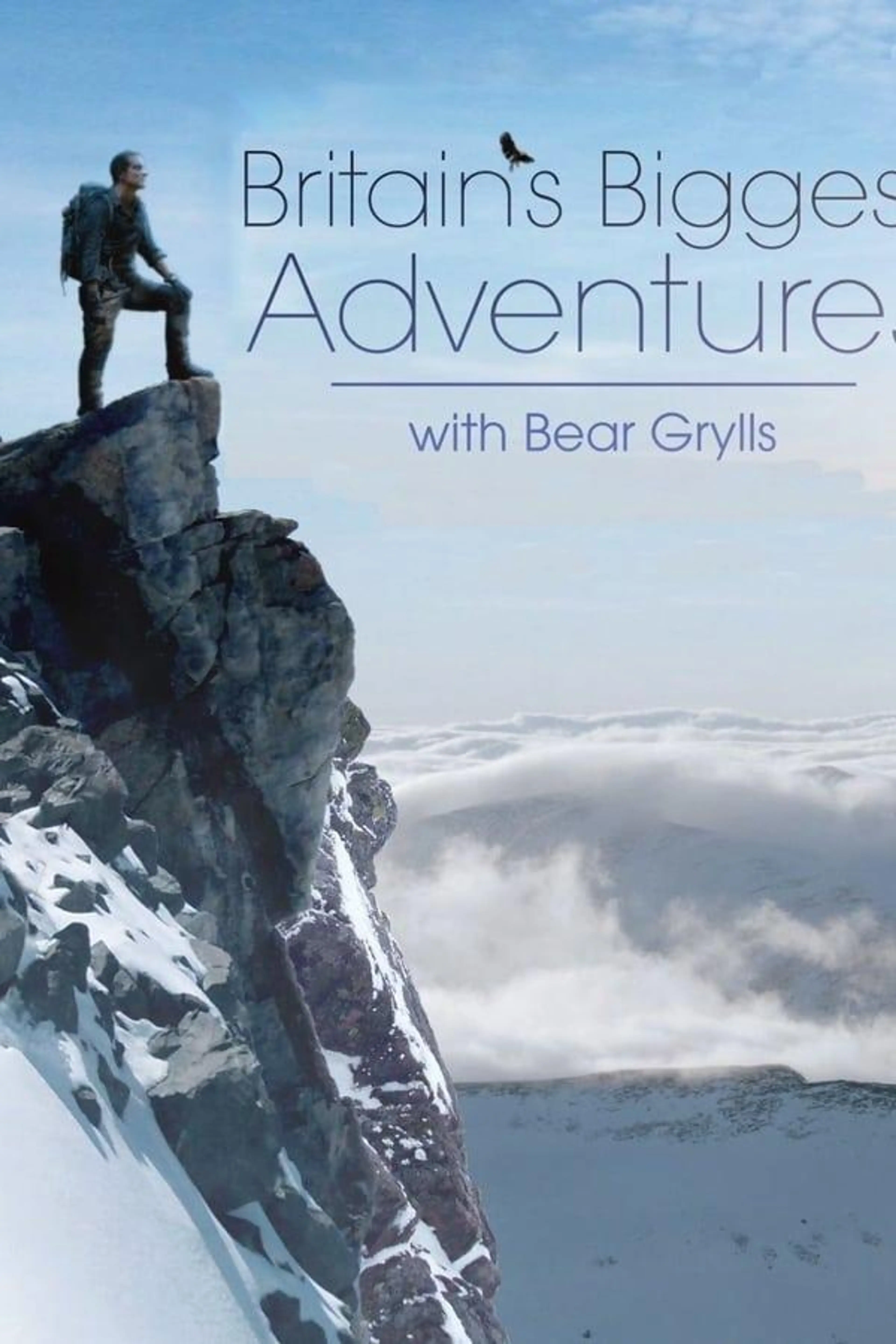 Britain's Biggest Adventures with Bear Grylls Season 1