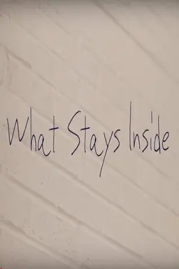 What Stays Inside
