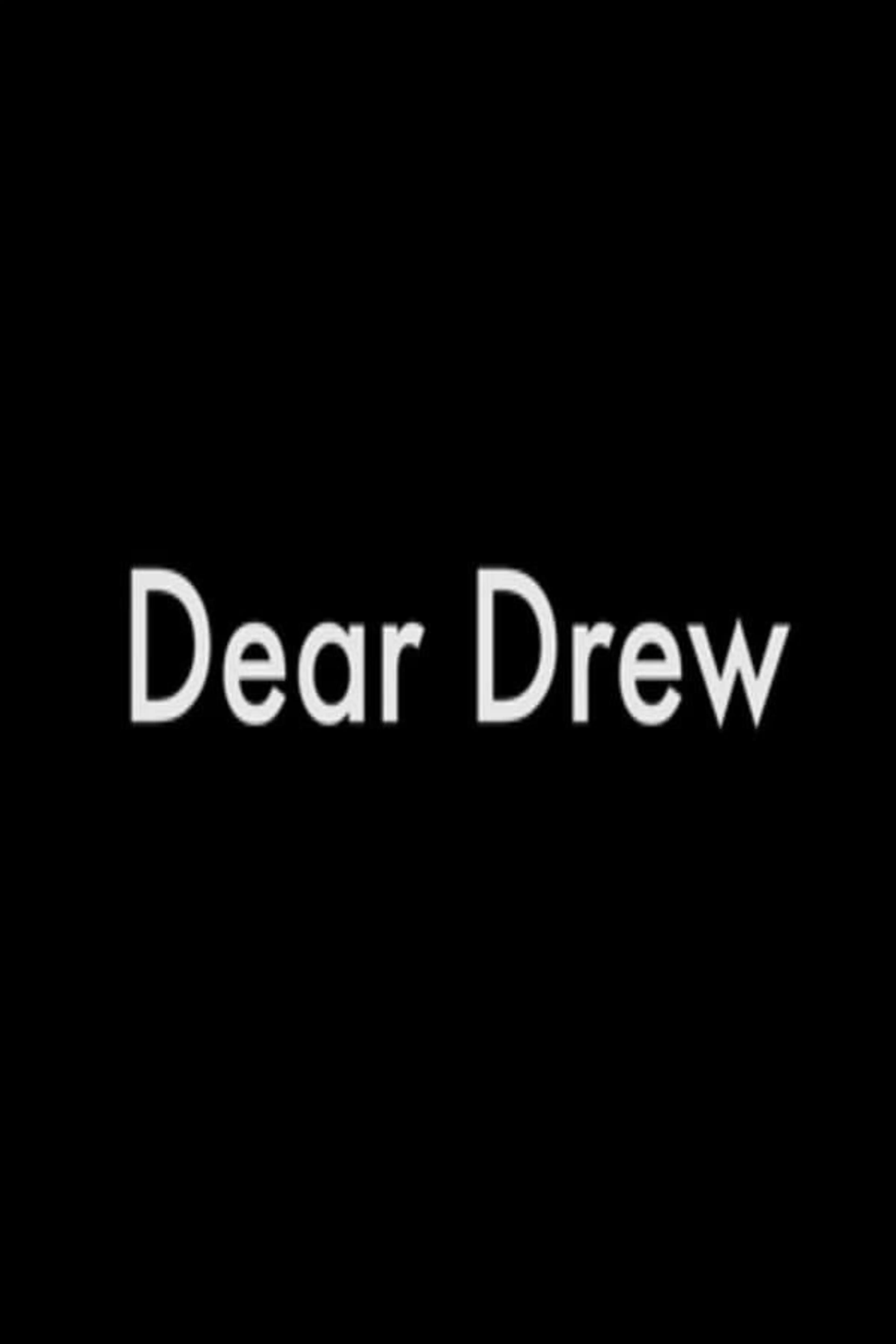Dear Drew