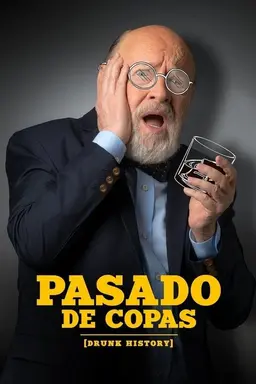 Pasado de Copas (Drunk History) Season 1
