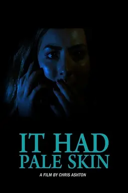 It Had Pale Skin