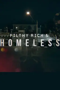 Filthy Rich and Homeless Season 3