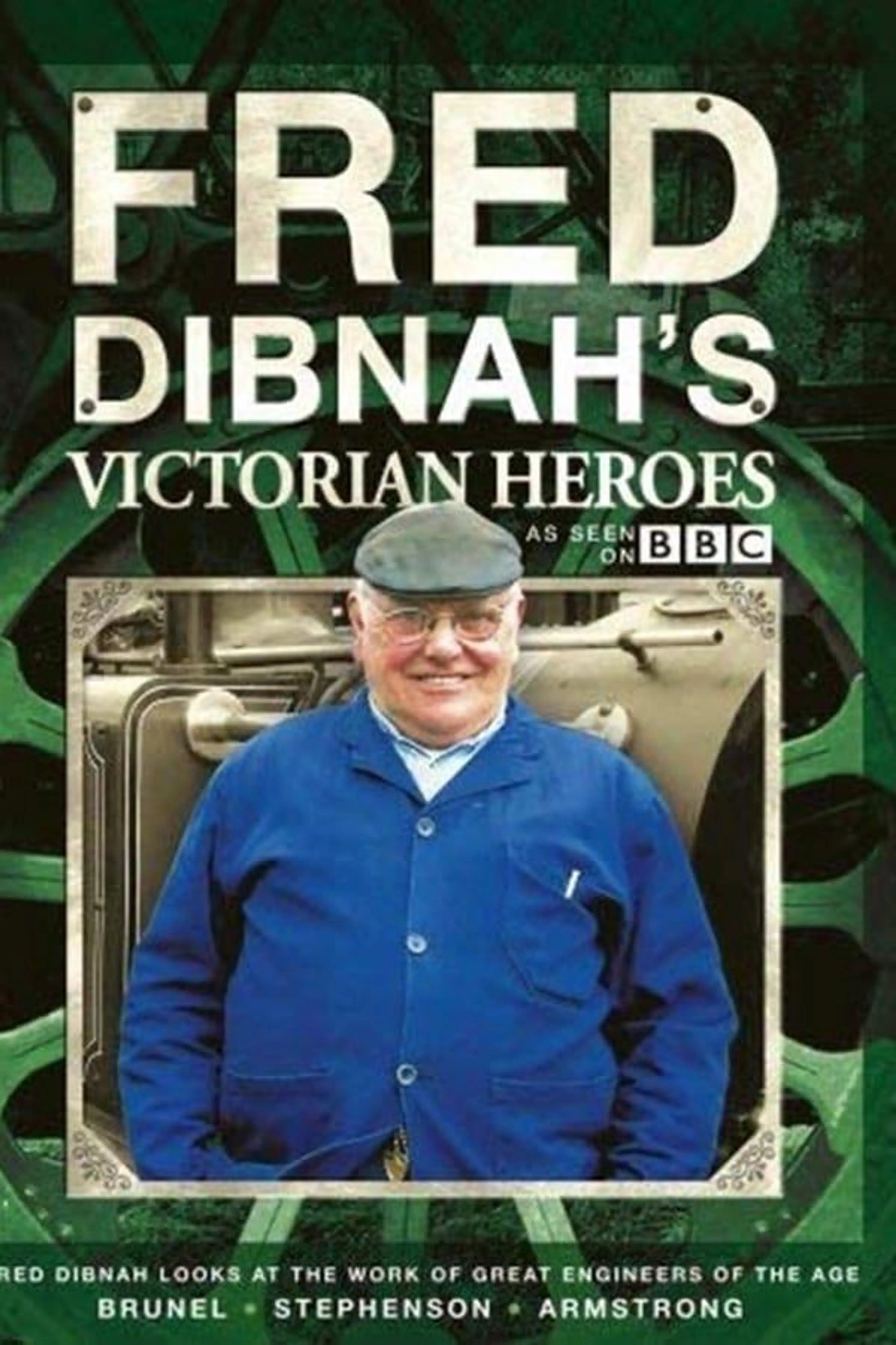 Fred Dibnah's Victorian Heroes Season 1
