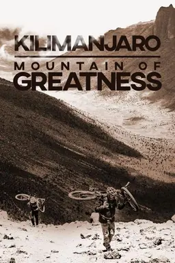 Kilimanjaro: Mountain of Greatness