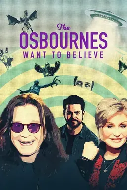 The Osbournes Want to Believe Season 1