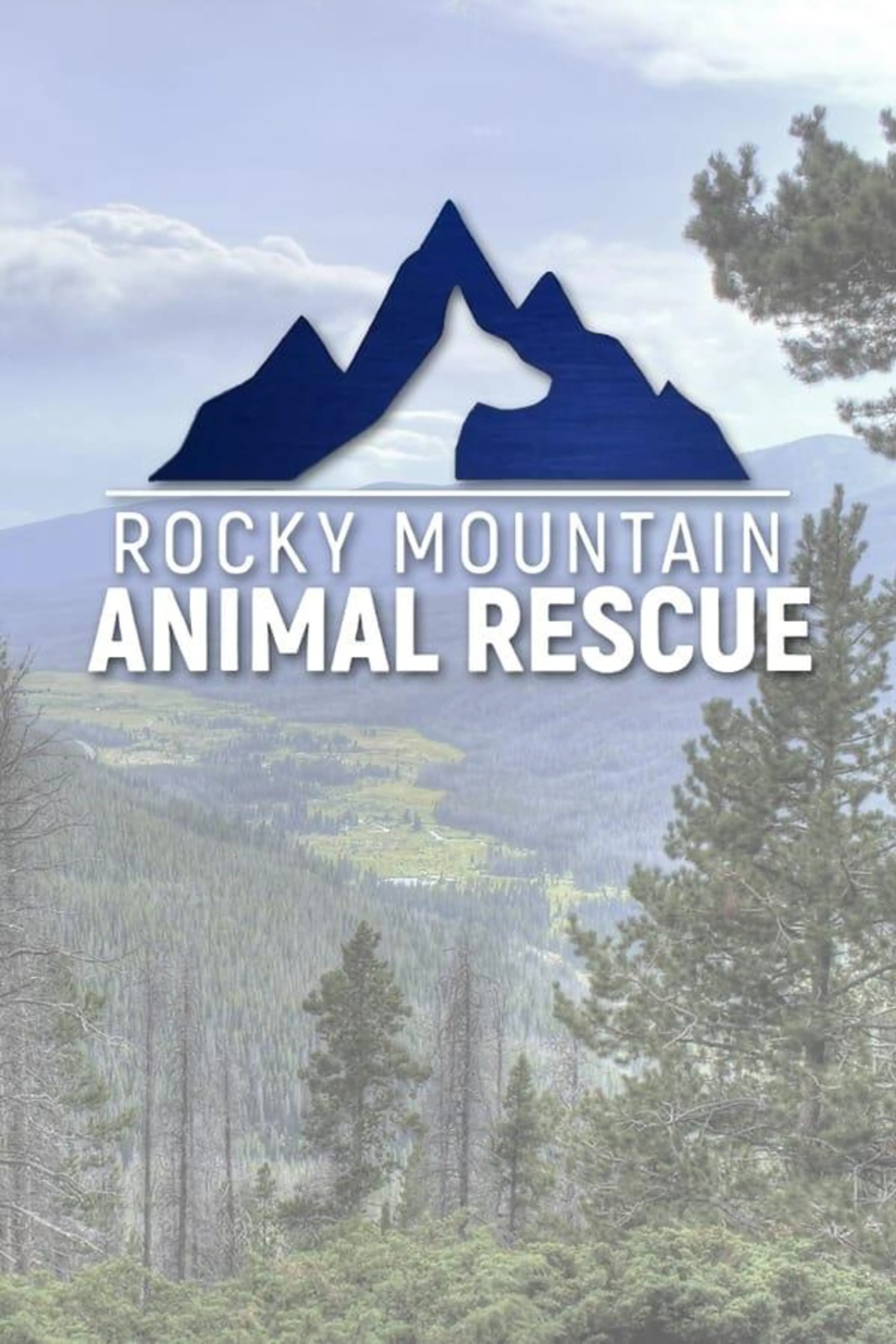 Rocky Mountain Animal Rescue Season 1