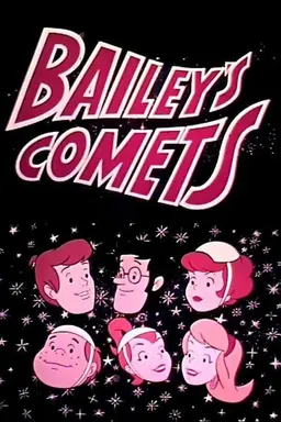 Bailey's Comets Season 1