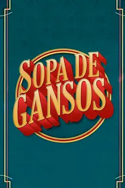 Sopa de Gansos Season 1