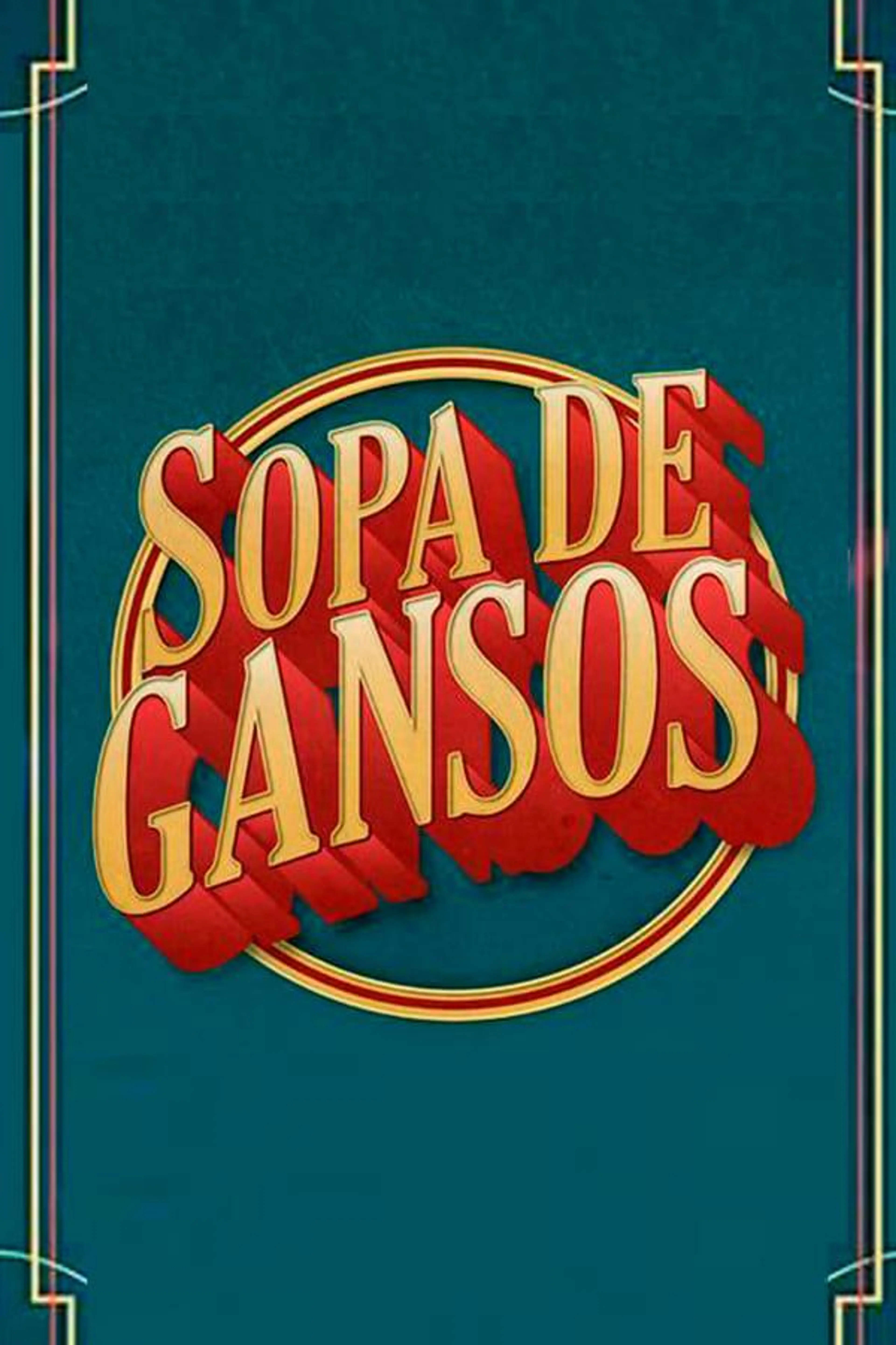 Sopa de Gansos Season 1