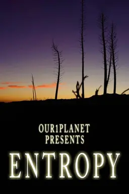 Our1Planet Presents: Entropy