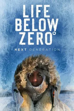 Life Below Zero: Next Generation Season 2