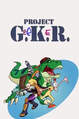Project G.eeK.eR. Season 1