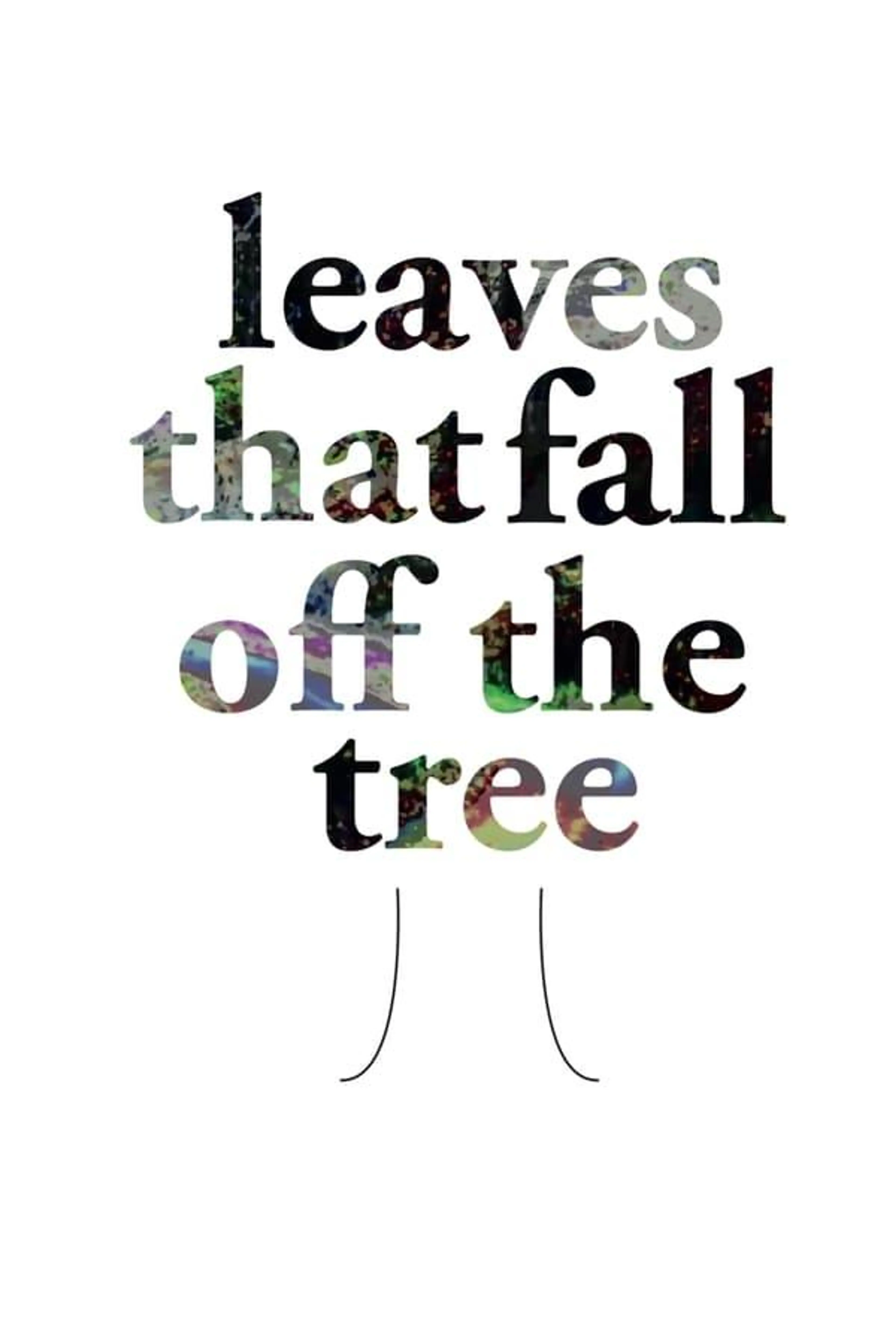 Leaves That Fall of the Tree
