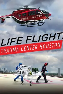 Life Flight: Trauma Center Houston Season 1