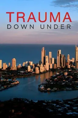 Trauma Down Under Season 1