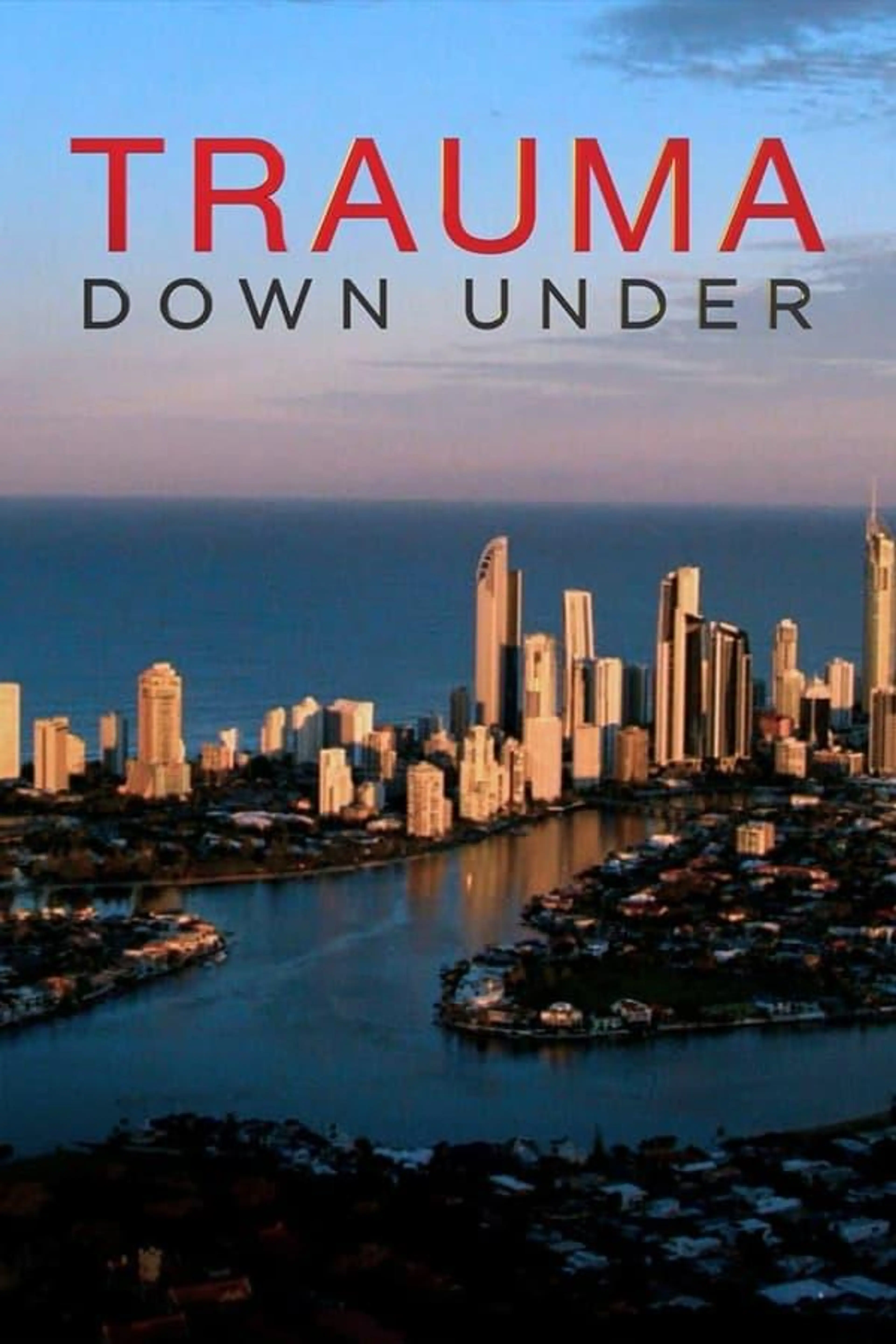 Trauma Down Under Season 1