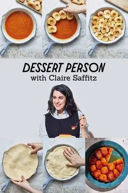 Dessert Person with Claire Saffitz Season 8