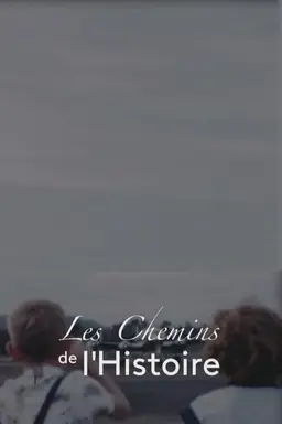 Les chemins de l'histoire Season 2