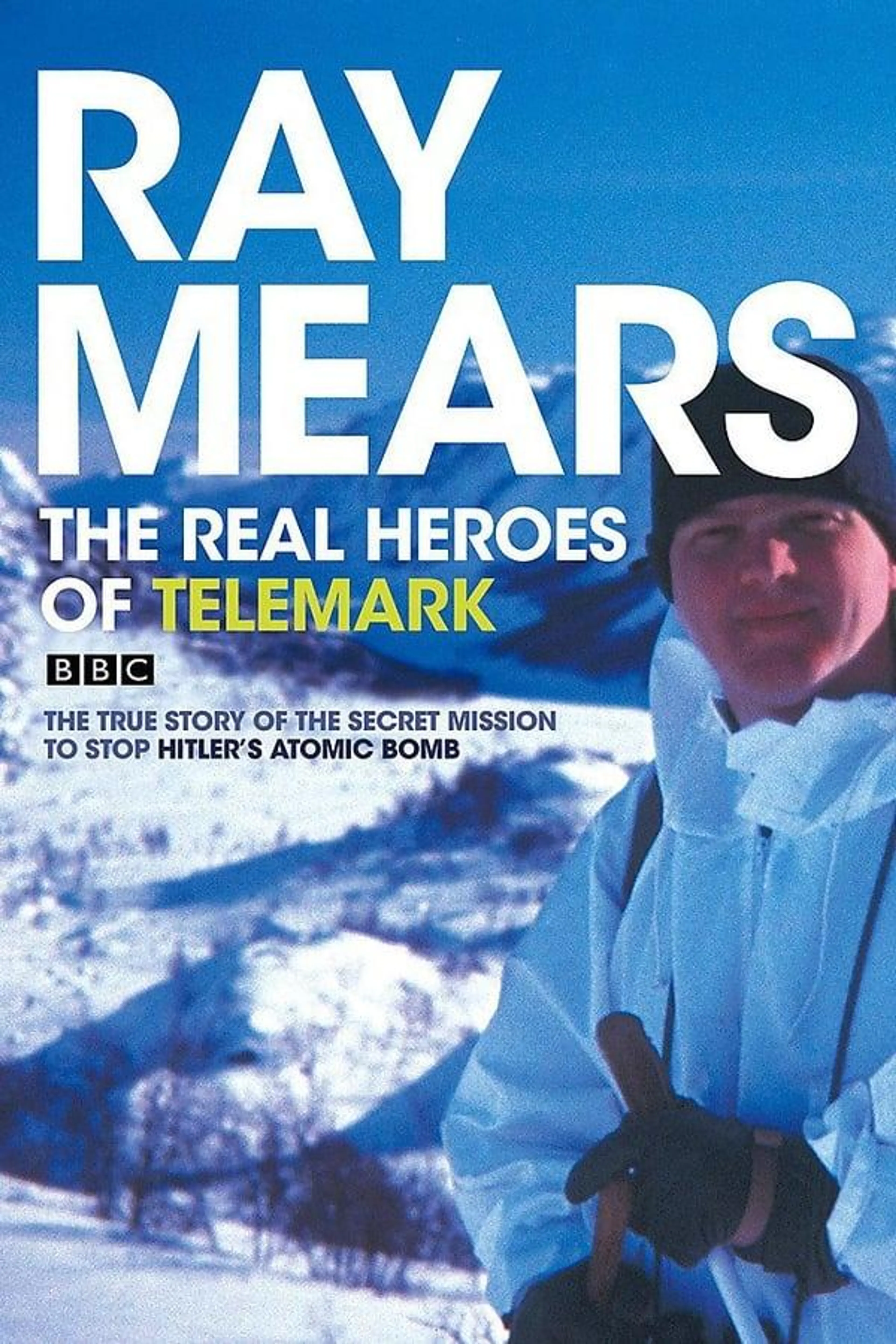 Ray Mears's Real Heroes of Telemark Season 1