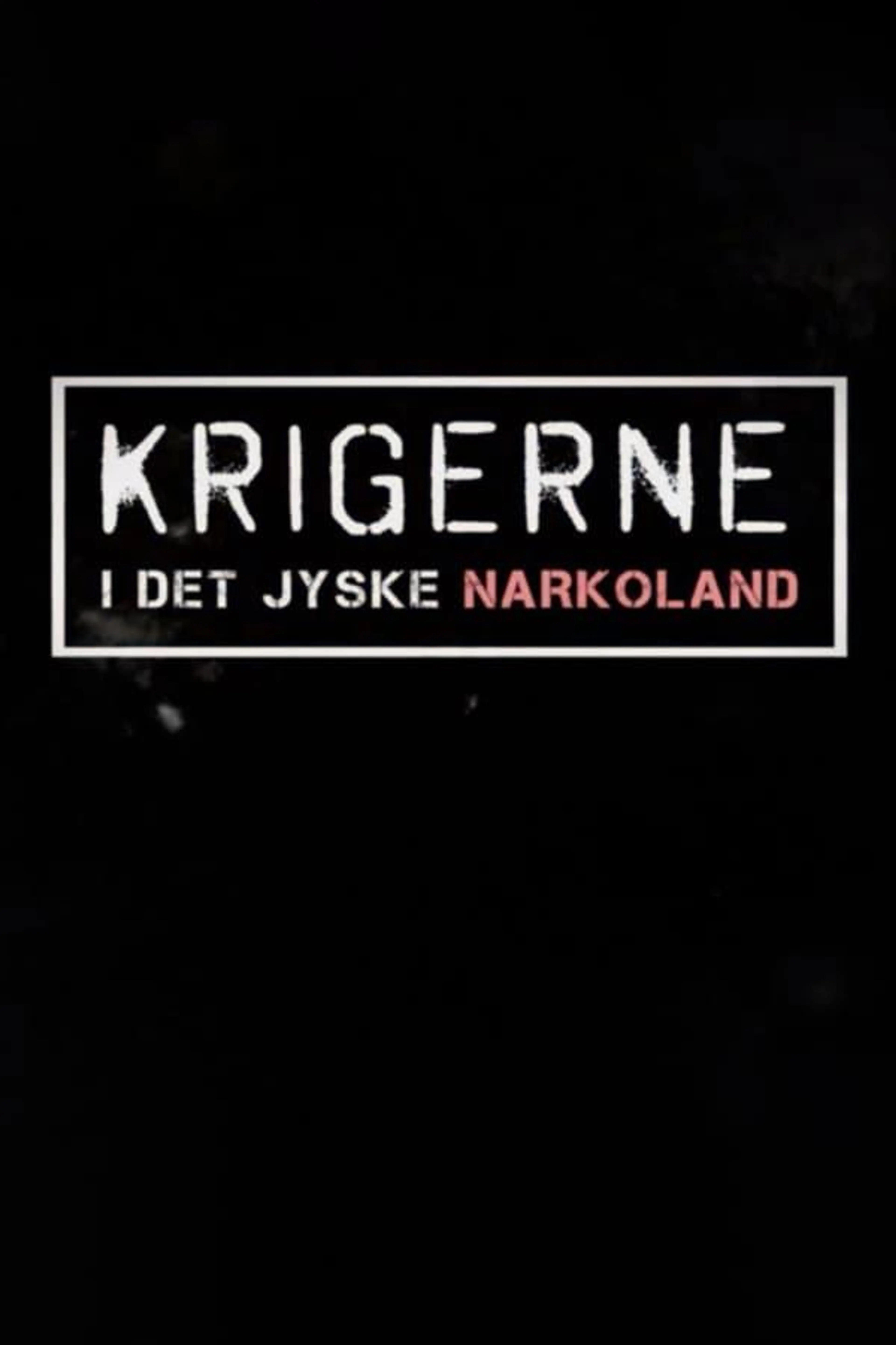 Krigerne i det jyske narkoland Season 1