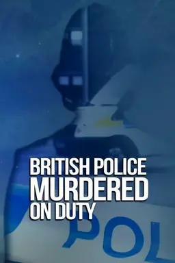 British Police Murdered On Duty Season 1