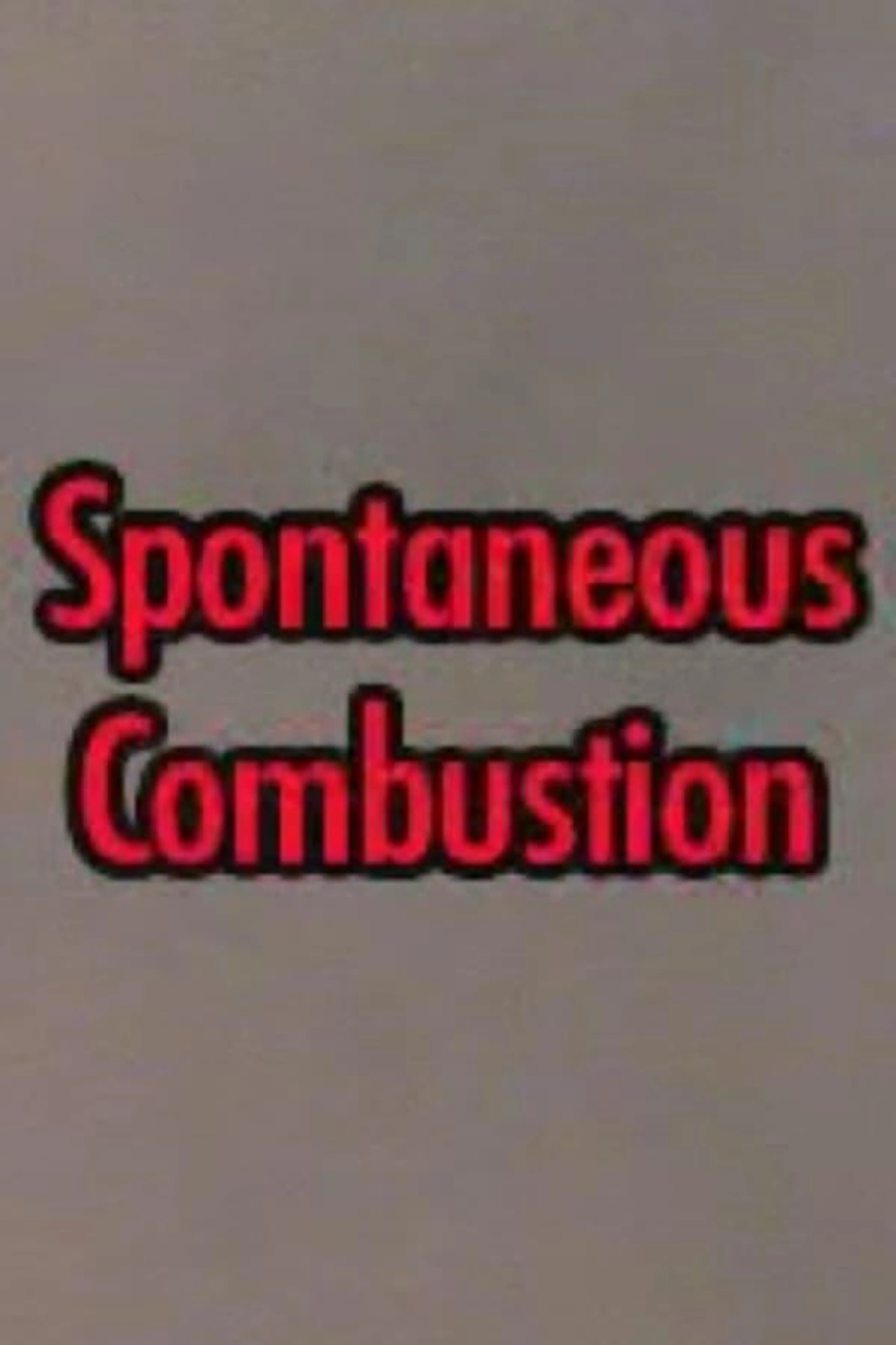 Spontaneous Combustion