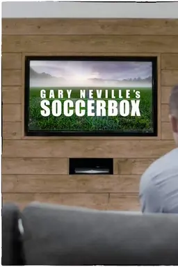 Gary Neville's Soccerbox Season 2