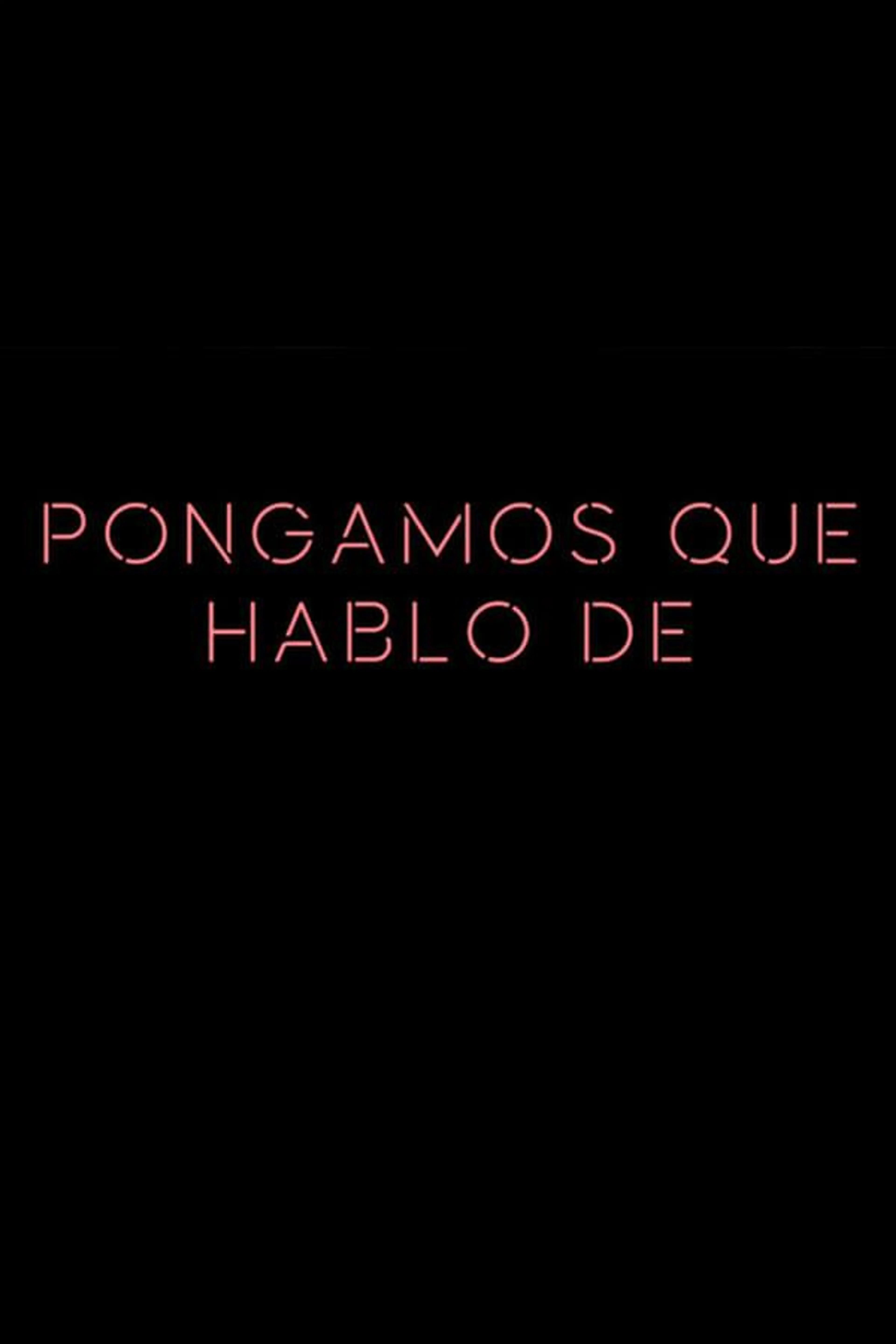 Pongamos que hablo de Season 3