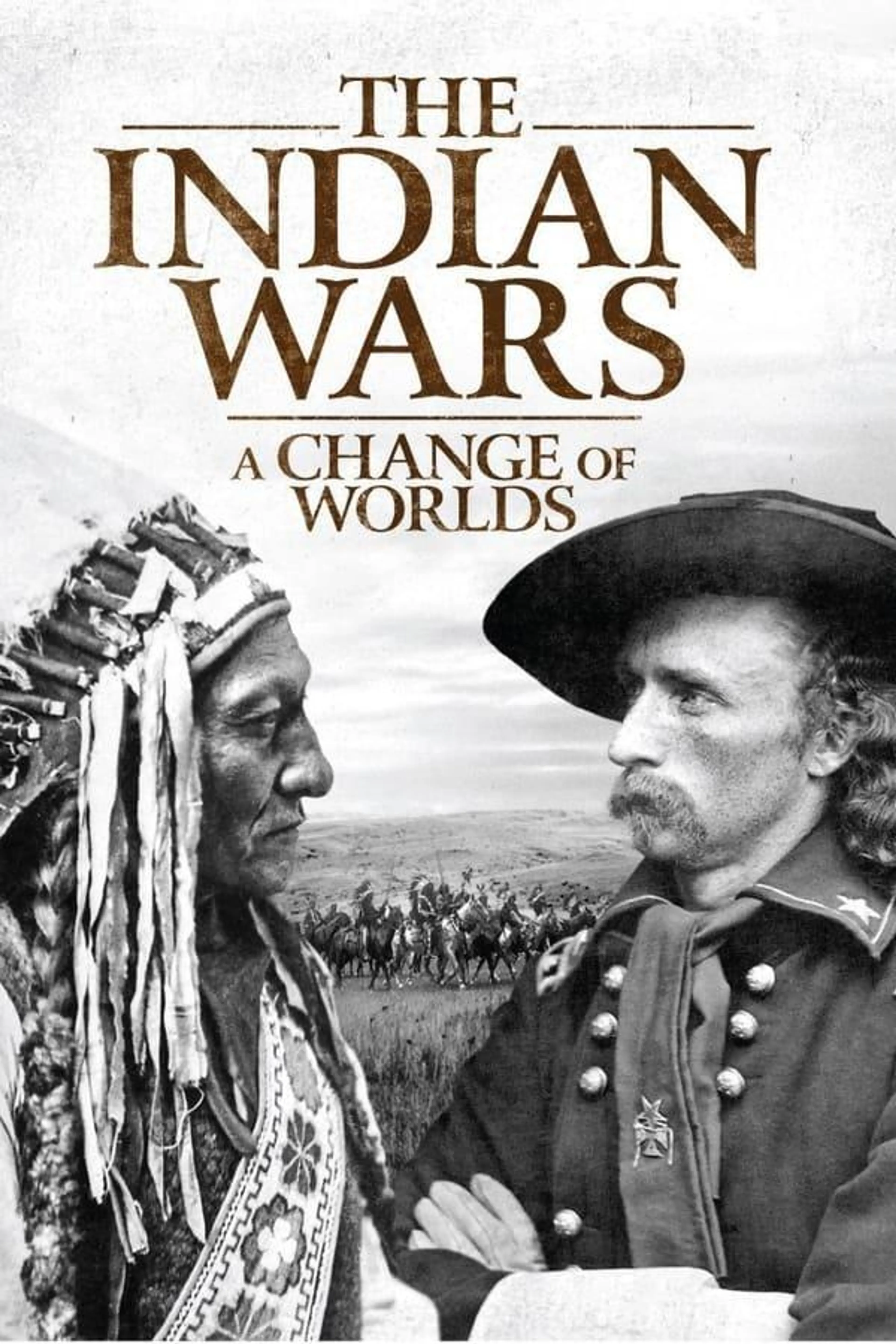 The Indian Wars - A Change of Worlds Season 1