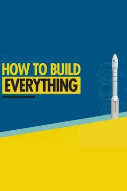 How to Build... Everything Season 1