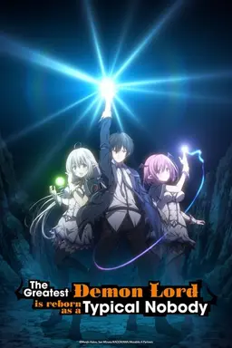 The Greatest Demon Lord Is Reborn as a Typical Nobody Season 1