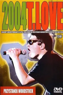 T.Love: Przystanek Woodstock 2004