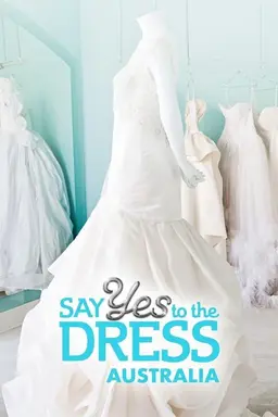 Say Yes To The Dress Australia Season 1
