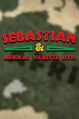 Sebastian og Afrikas vildeste dyr Season 2