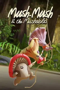 Mush-Mush & the Mushables Season 2