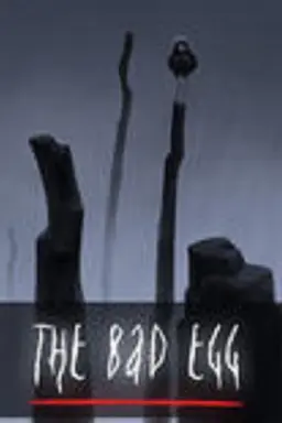 The Bad Egg